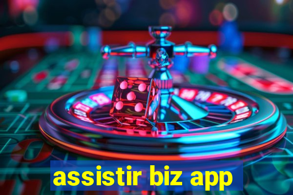 assistir biz app